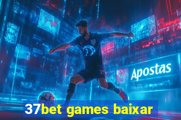 37bet games baixar